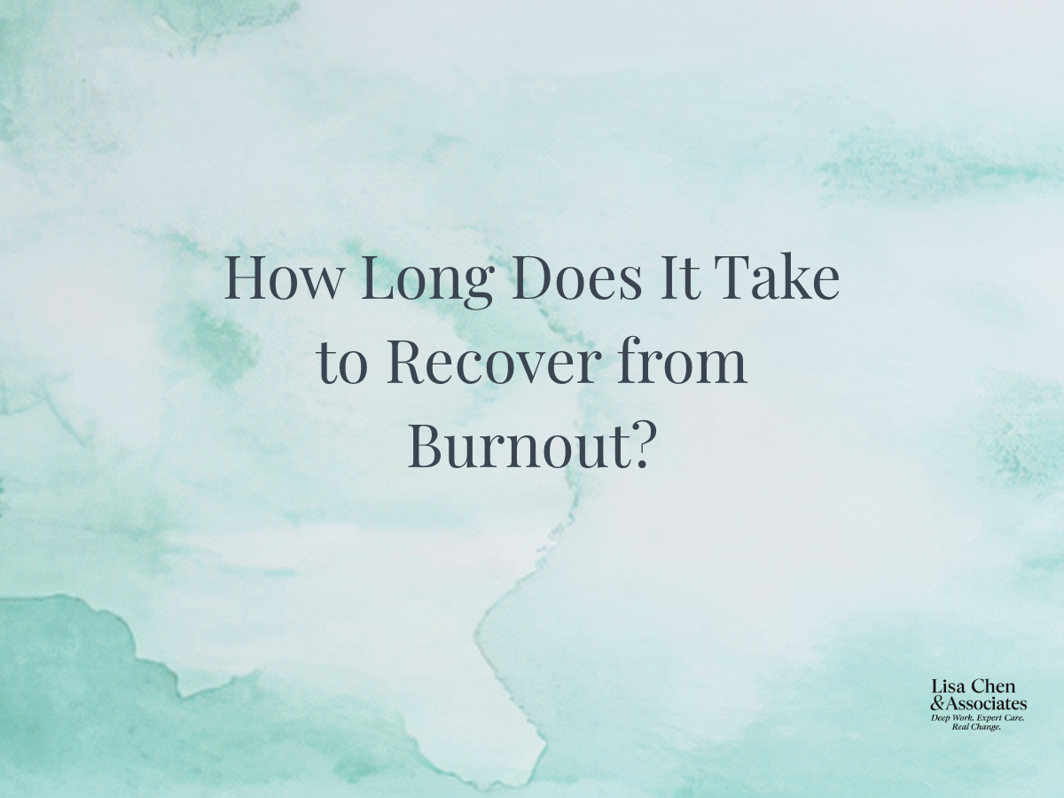 How Long Does It Take to Recover from Burnout? A Therapist’s Guide