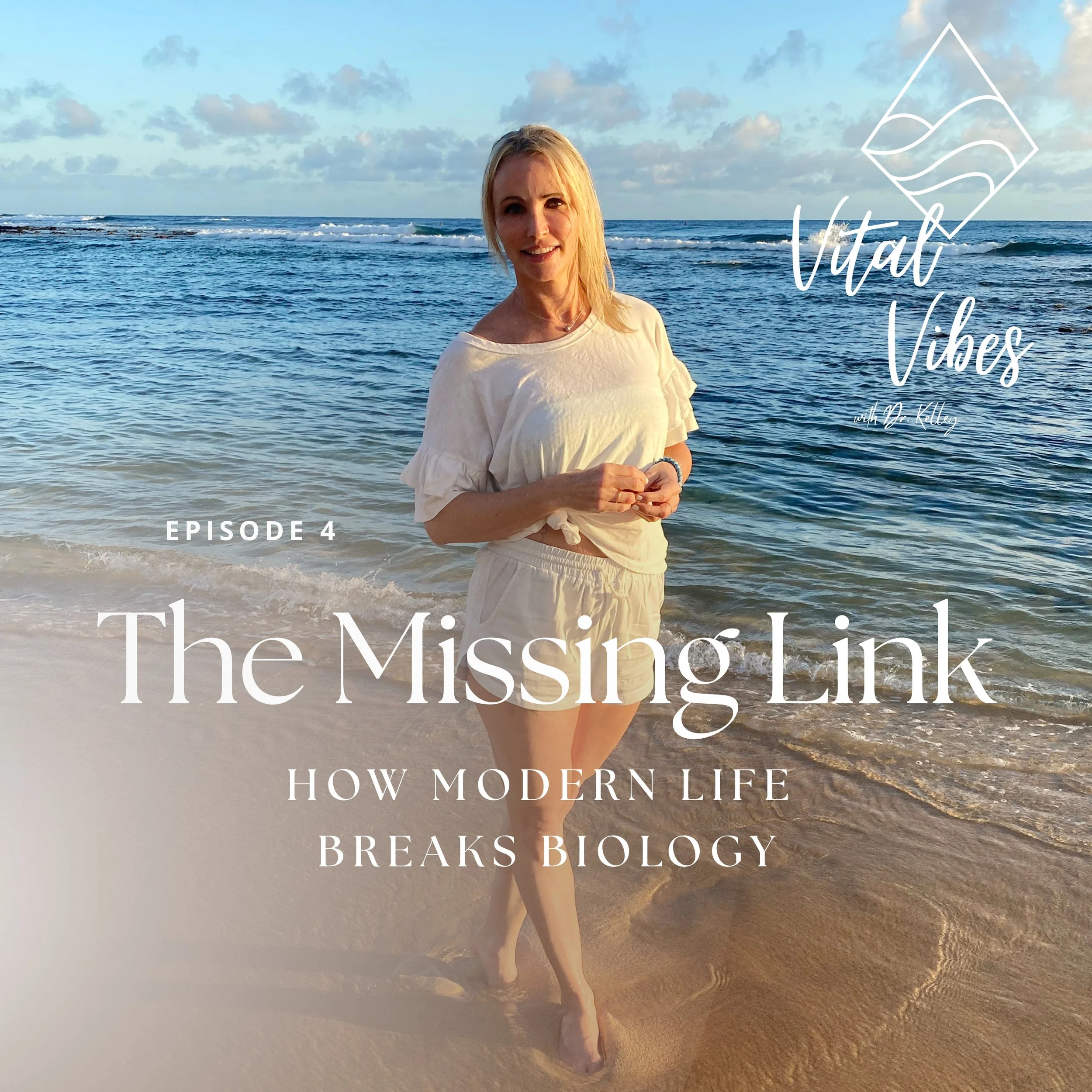 Vital Vibes Ep. 4 : The Missing Link. How Modern Life Breaks Biology