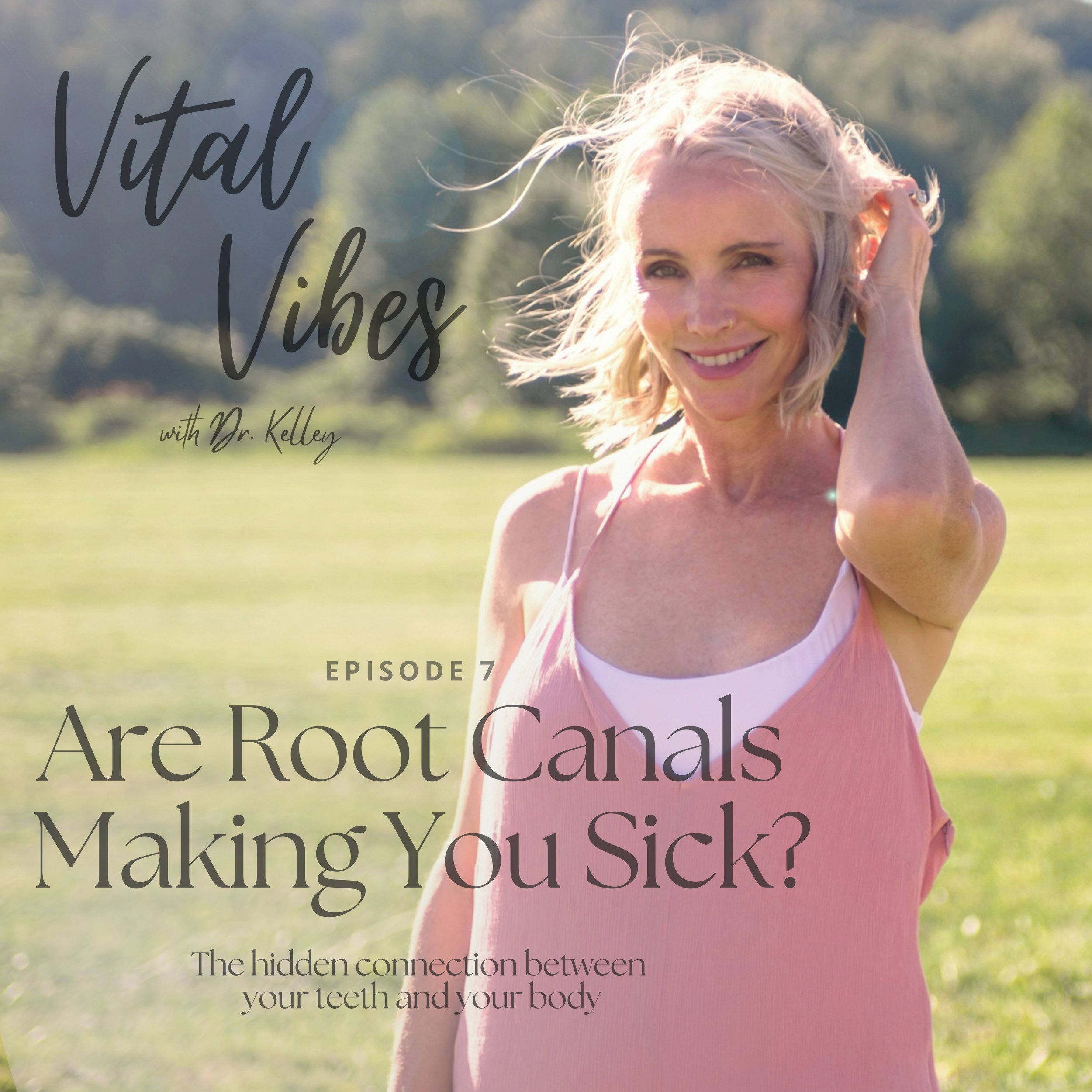 Vital Vibes Ep. 7 : Are Root Canals Making you Sick?