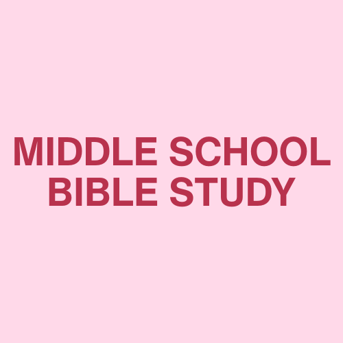 Middle School Bible Study