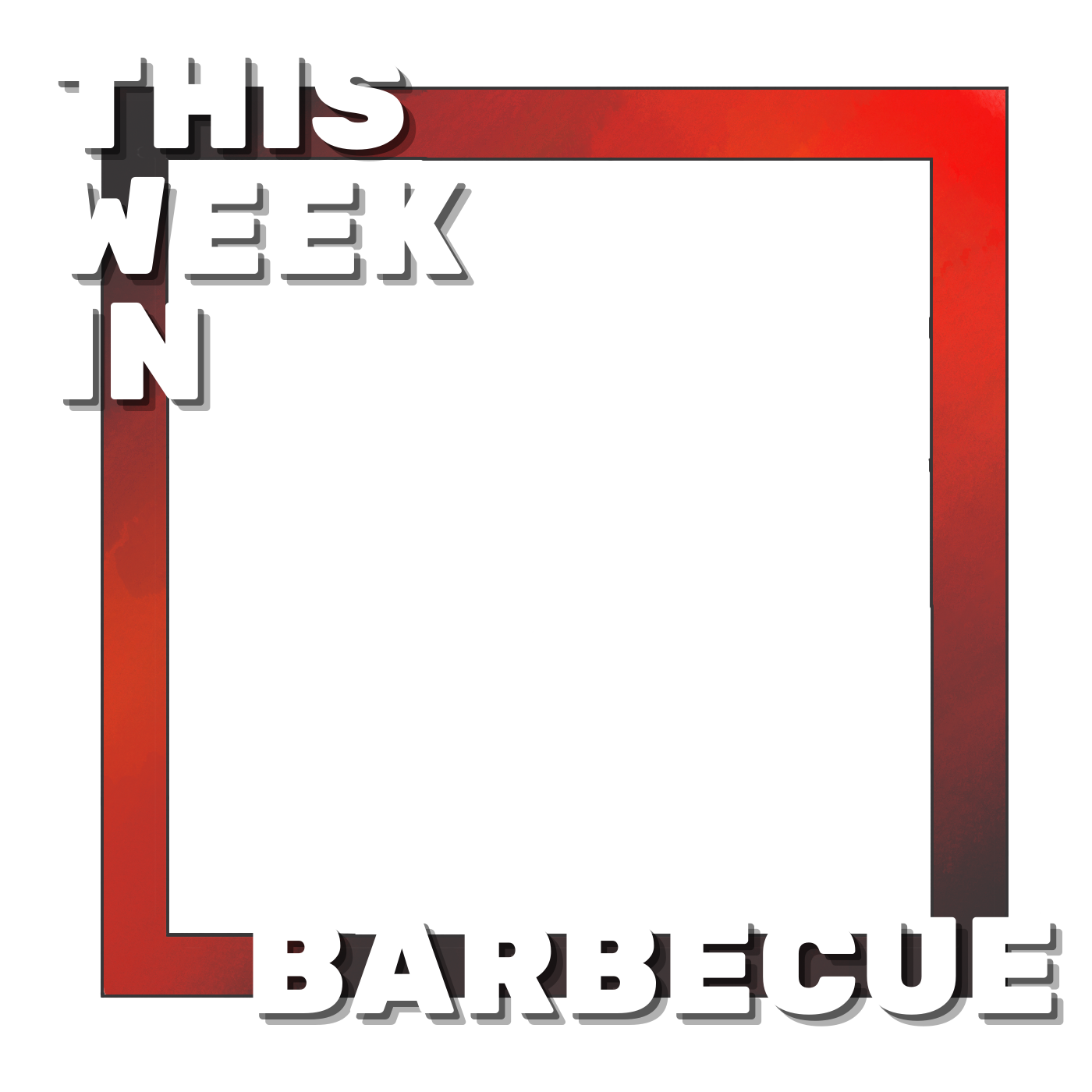 This Week In Barbecue 