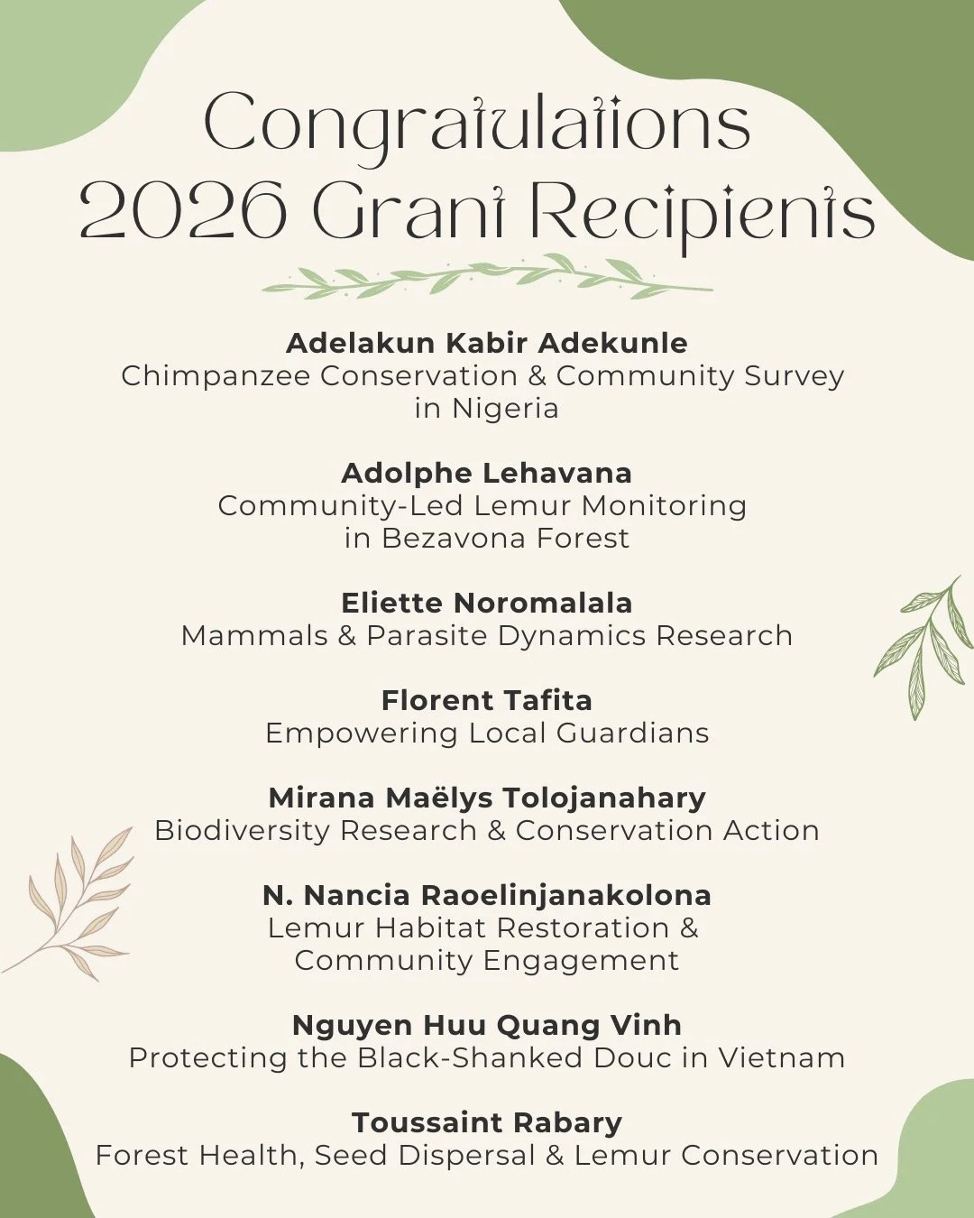 We&rsquo;re excited to support 8 outstanding conservation projects this year&mdash;each rooted in local leadership and real-world impact.

From understanding parasite dynamics in wildlife populations to chimpanzee conservation in Nigeria and critical