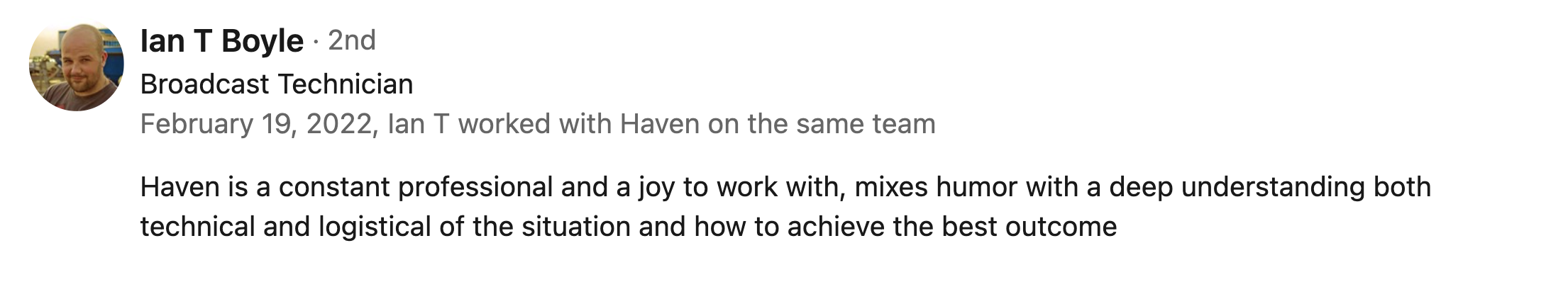 Screenshot of a LinkedIn profile comment by Ian T Boyle, a Broadcast Technician, dated February 19, 2022, describing his work with Haven.