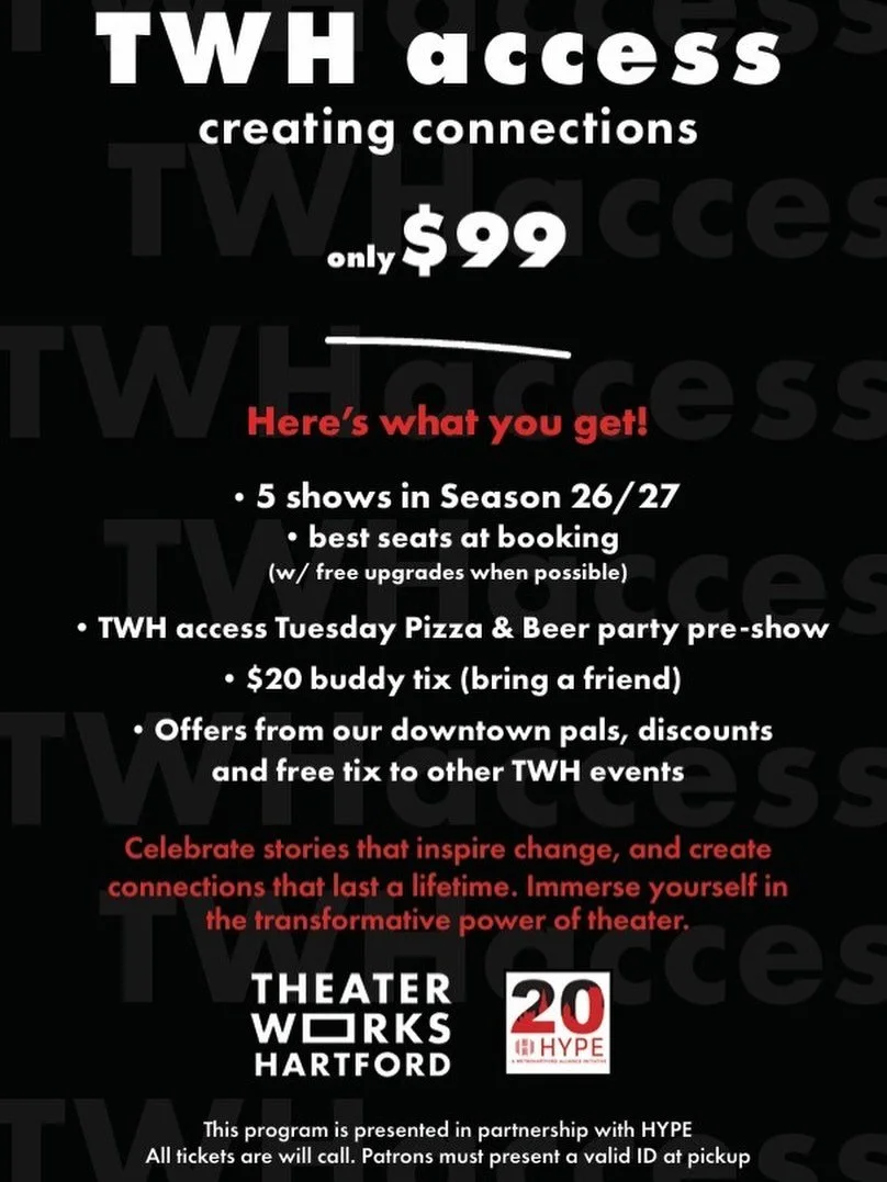 We&rsquo;re so excited to announce TWH access, a program we created in partnership with @twhartford! ⭐️

With TWH access, HYPE members can get access to select TheaterWorks Hartford shows at a steep discount. Check out the flyer above for details on 