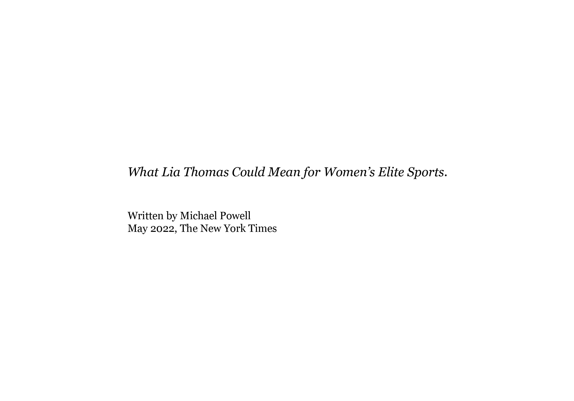  What Lia Thomas Could Mean for Women’s Elite Sports Photographed Chris Moiser - Elite Trans Athlete  The New York Times, 2022  