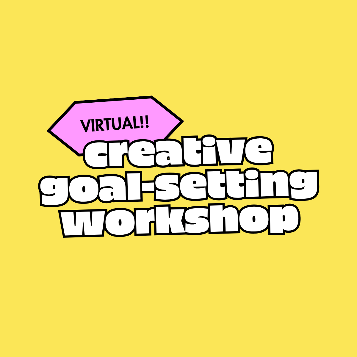 Creative Goal-Setting Workshop (Virtual)