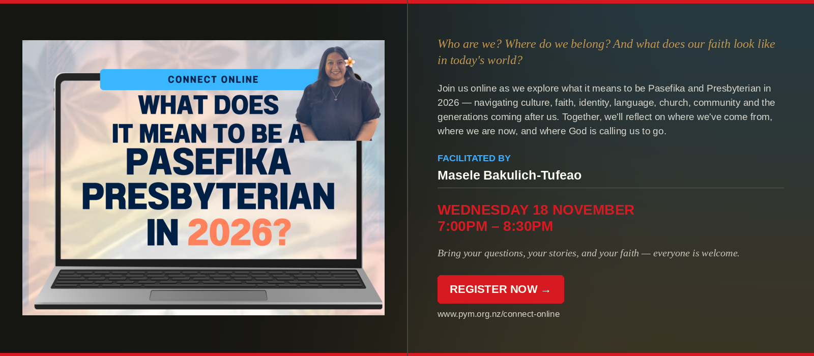 What does it mean to be Pasefika and Presbyterian in 2026? 🌺💻

Join us online as we explore culture, faith, identity, language, church, community — and the generations coming after us.

Who are we? Where do we belong? What does our faith look like 