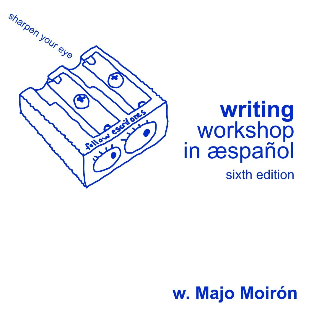 SHARPEN YOUR EYE E (◔_◔) writing workshop en æspañol