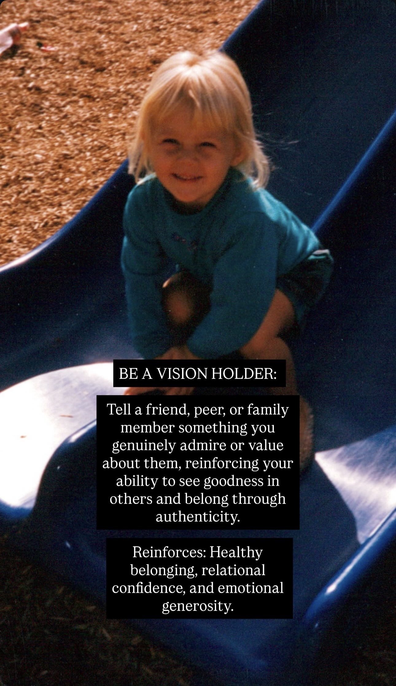 A young blonde-haired child in a blue sweater and shorts crouching on a black slide at a playground, smiling at the camera. Overlaid text encourages being a 'vision holder' by expressing genuine admiration for others, fostering authenticity, and rein