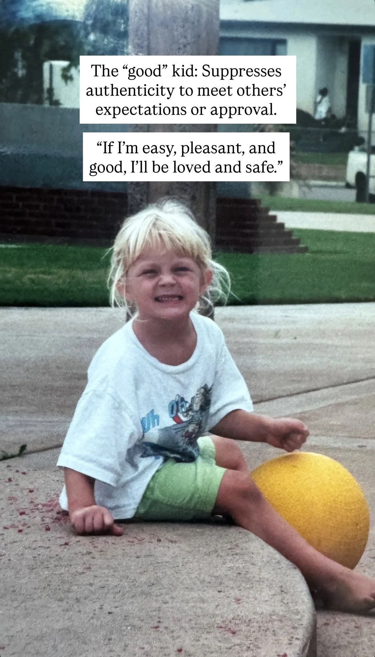 A young blonde girl sitting on a concrete sidewalk with a large yellow ball, smiling with her mouth open, wearing a white t-shirt and green shorts, with two text overlays discussing a child's behavior and qualities.