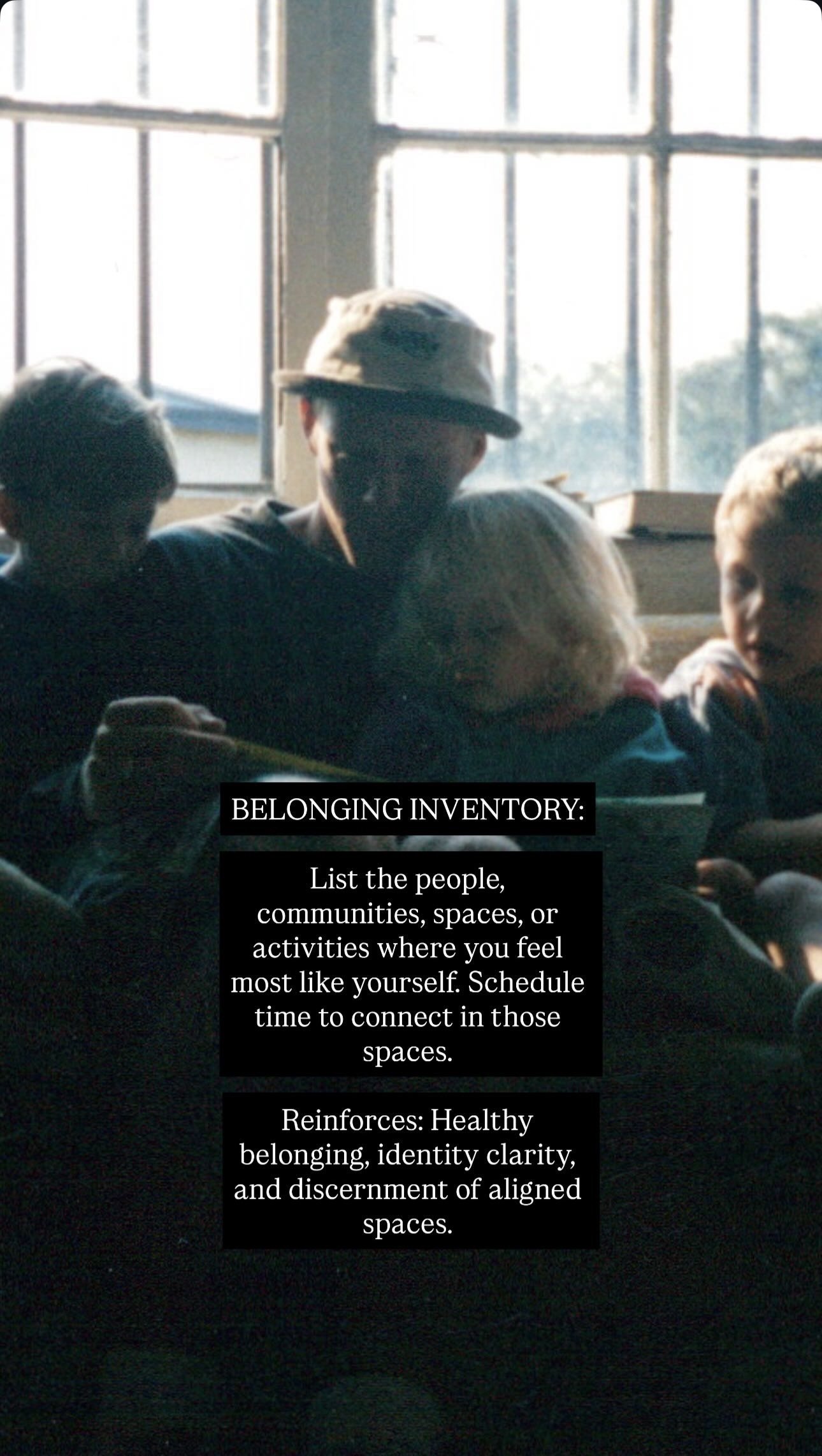 A person wearing a hat and three children sitting close together near a window with sunlight coming through. Overlaid text on the image discusses belonging inventory and connecting with spaces, communities, or activities where one feels most like the