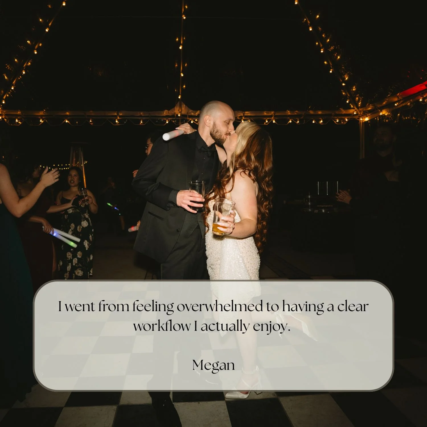 A couple sharing a kiss at a nighttime celebration with guests and string lights in the background, holding drinks. The image contains a quote from Megan about how her workflow has improved.