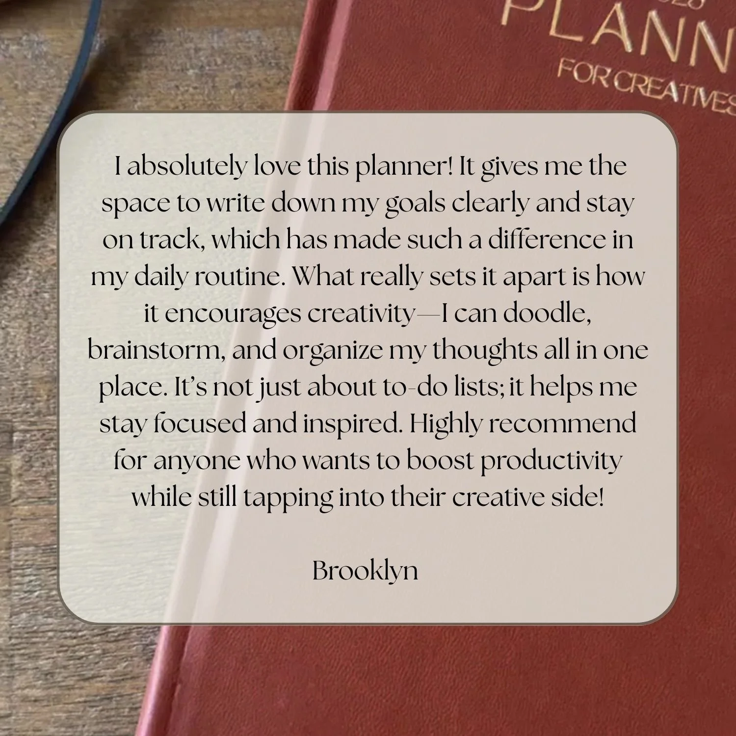 A note on a planner thanking Brooklyn for recommending it, describing how it helps with goal setting, creativity, staying focused, and boosting productivity.