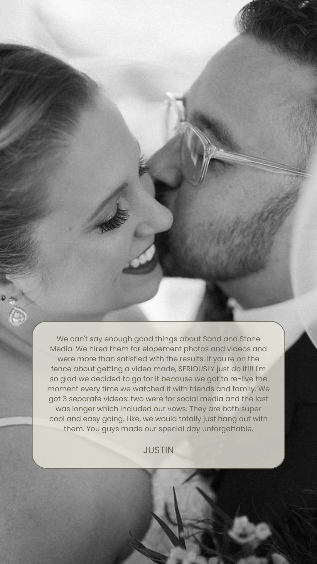 A black and white photo of a smiling woman and a man in glasses sharing a close moment, with a text overlay expressing gratitude for a video service called Sand and Stone Media, signed by Justin.