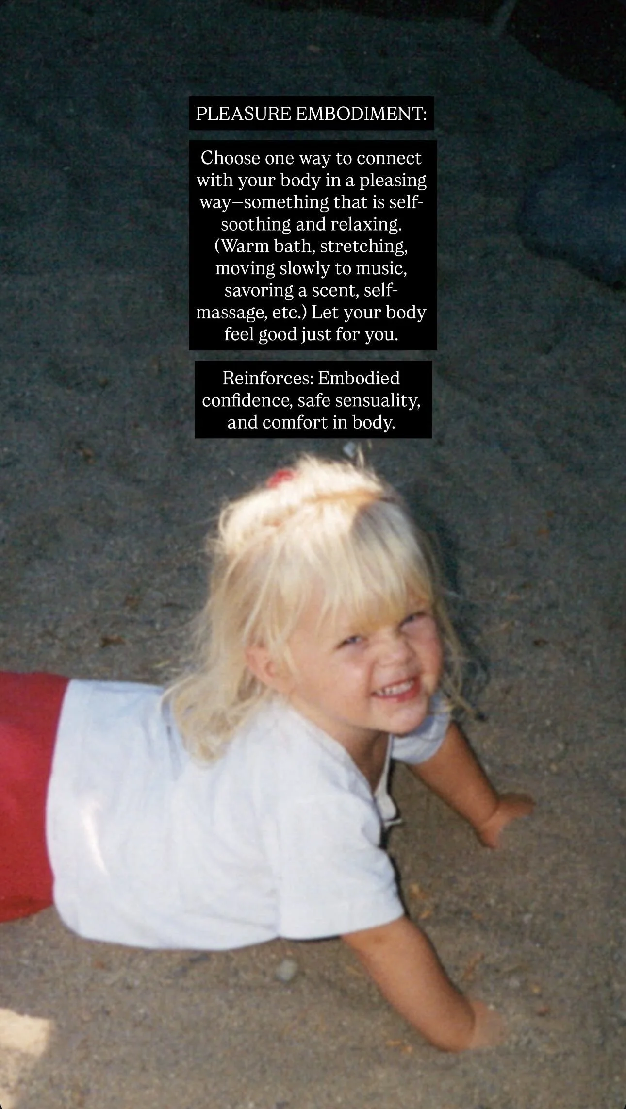A young girl with blond hair and a white shirt, crawling on the ground and smiling at the camera. Text overlay about pleasure embodiment and connecting with your body.