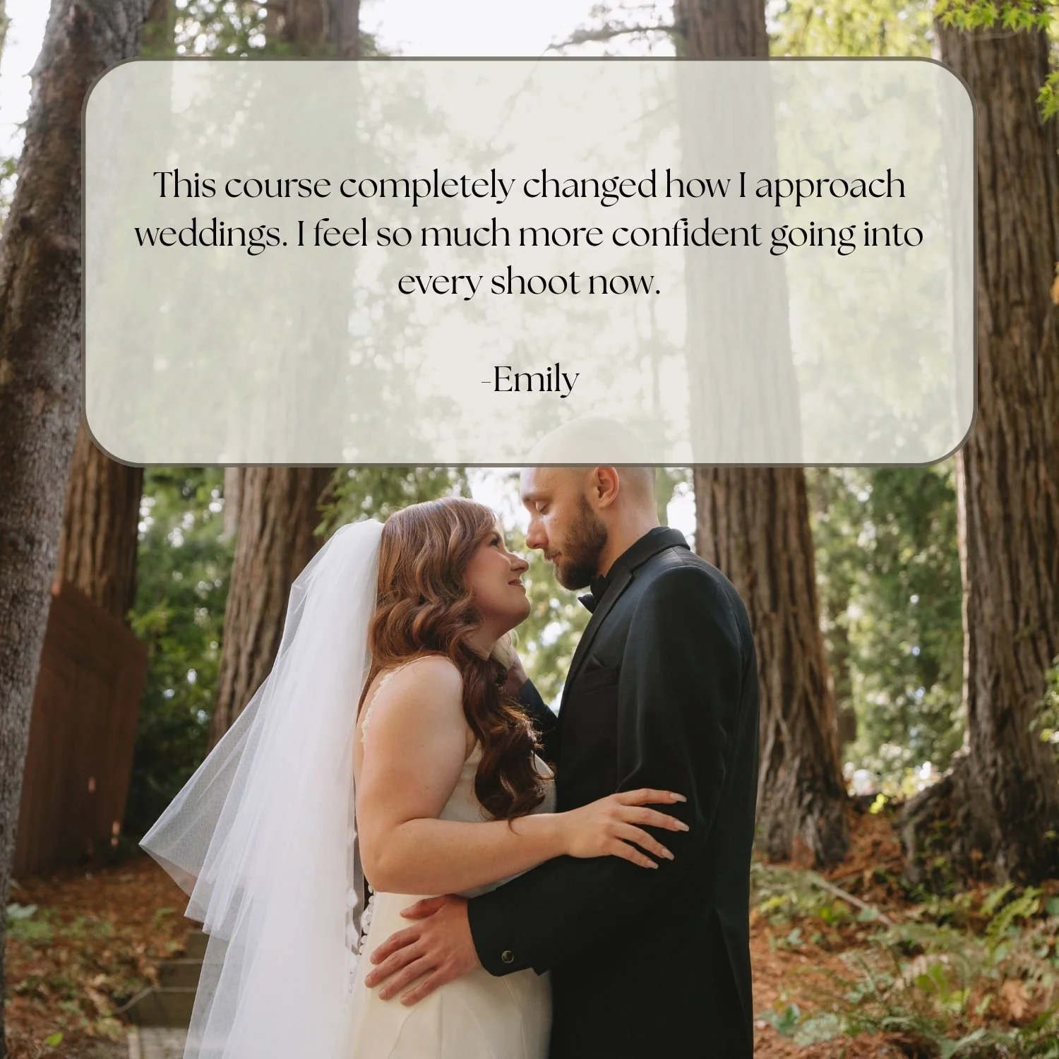 A bride and groom embrace outdoors in a forest of tall trees. The bride has long, wavy hair and wears a white wedding dress with a veil, while the groom is dressed in a black tuxedo. There is a transparent overlay with a quote from Emily about a wedding course.