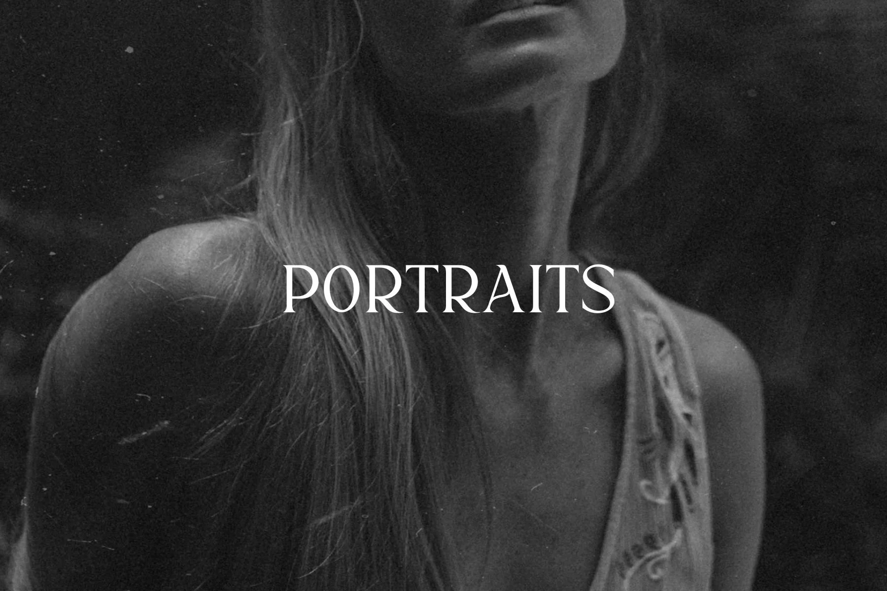 Black and white close-up photograph of a woman with long hair and a partial view of her face and shoulder, with the word 'PORTRAITS' overlaid.