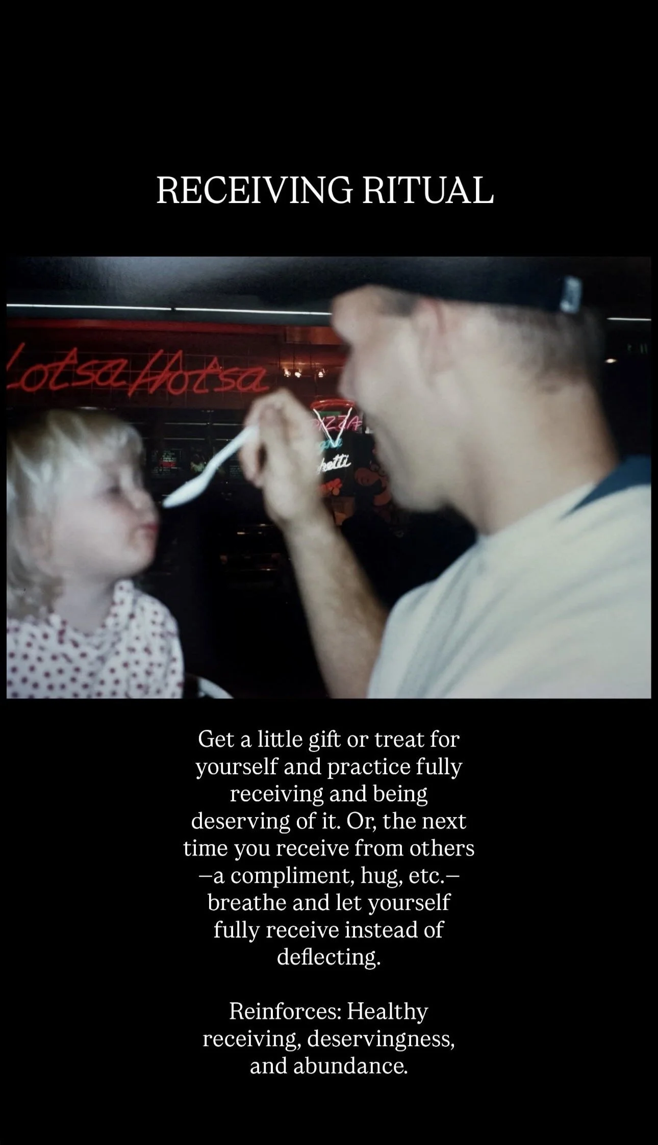 A man with glasses feeding a young girl with a spoon in a restaurant at night. The woman and man are blurry, with neon signs in the background. The text on the image reads 'Receiving Ritual' and a paragraph about practicing and receiving gifts or com