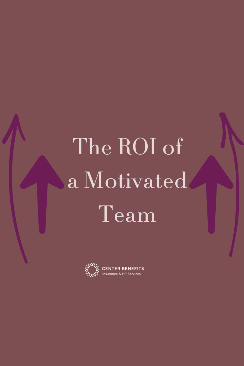 The ROI of a Motivated Team