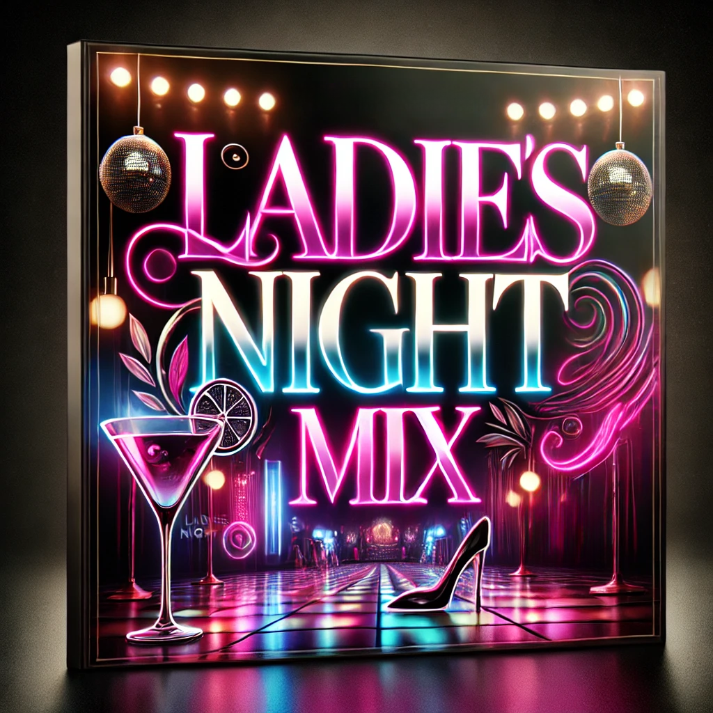 Ladies Nght Mix.png