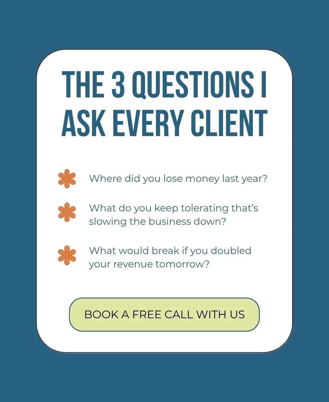 The 3 questions I ask every client...
Whether they’re making $500k or $5M, I ask the same three questions:
1. Where did you lose money last year?
2. What do you keep tolerating that’s slowing the business down?
3. What would break if