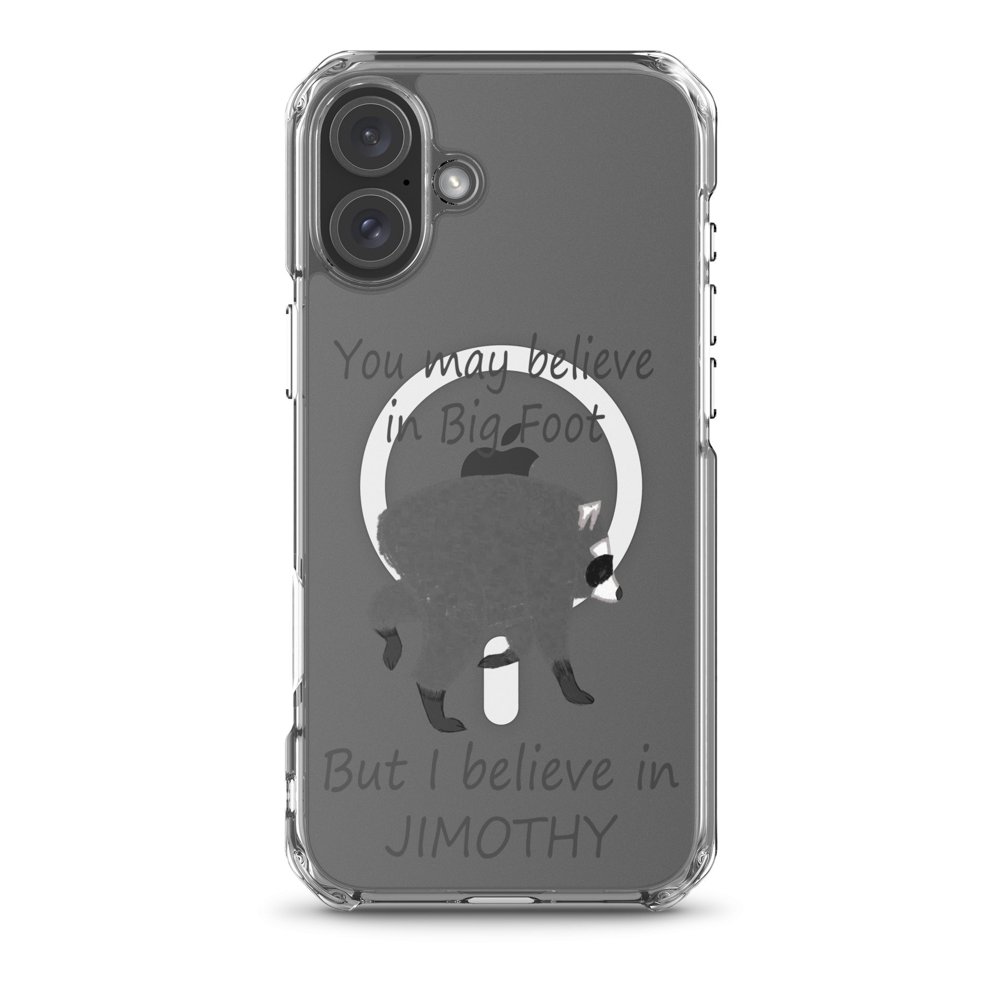 Believe in Jimothy MagSafe® clear case for iPhone®