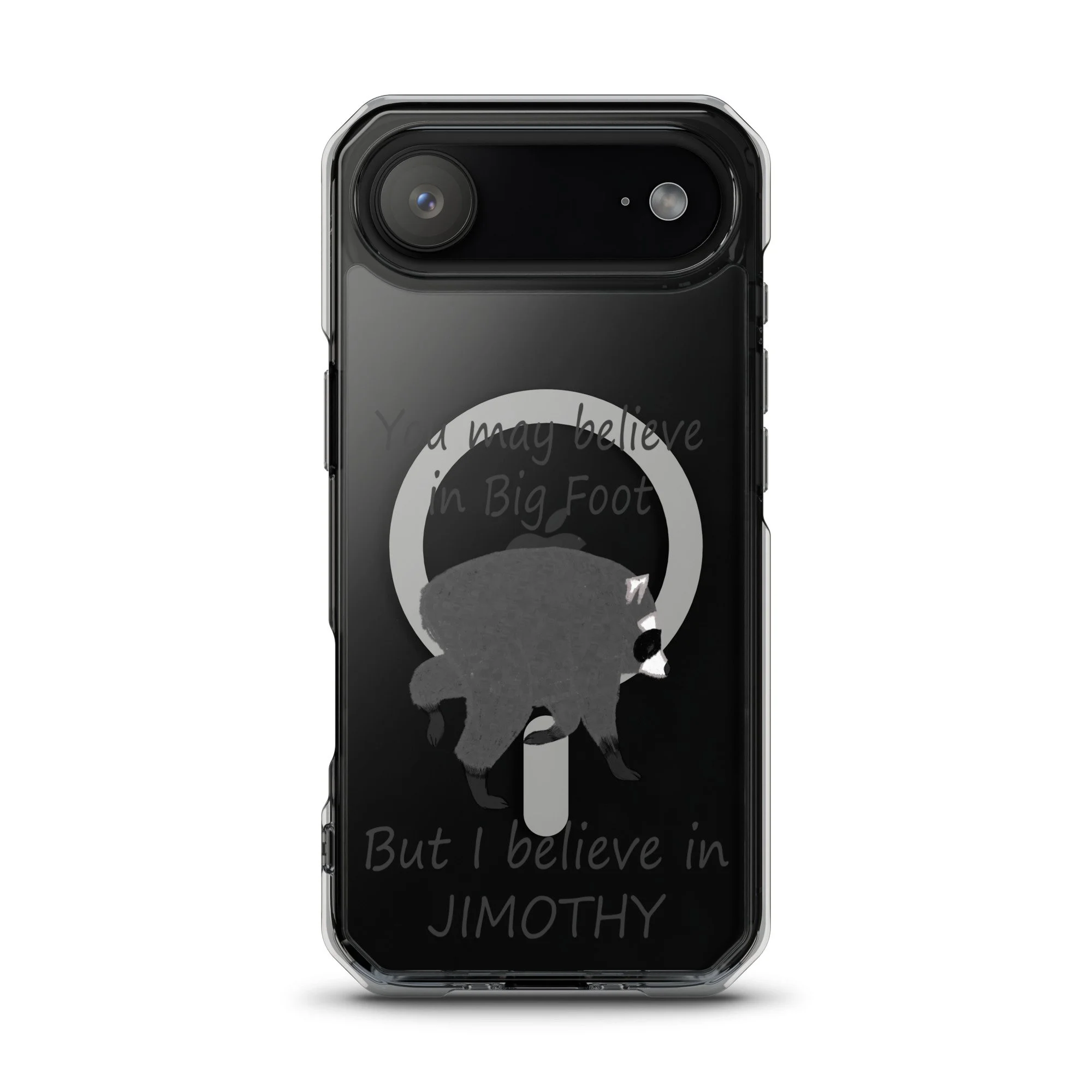 Believe in Jimothy MagSafe® clear case for iPhone®