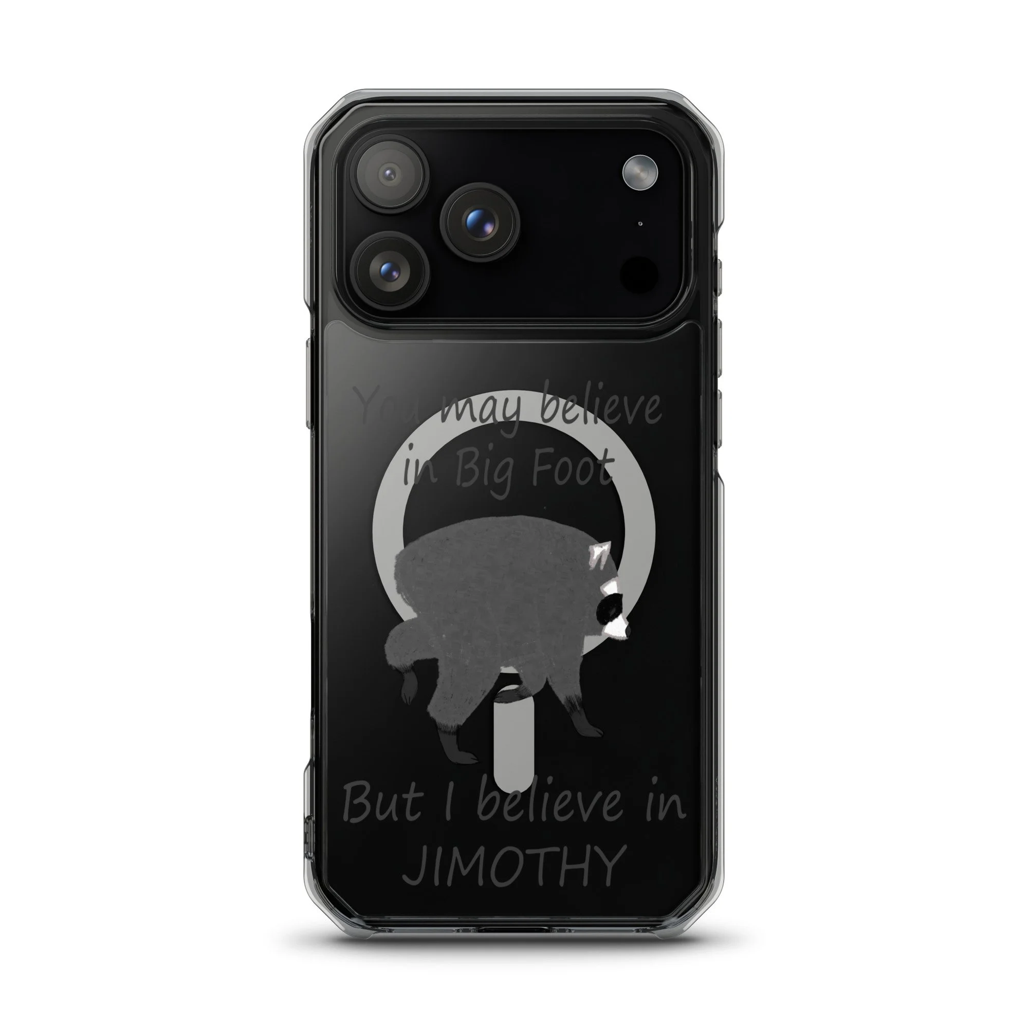 Believe in Jimothy MagSafe® clear case for iPhone®