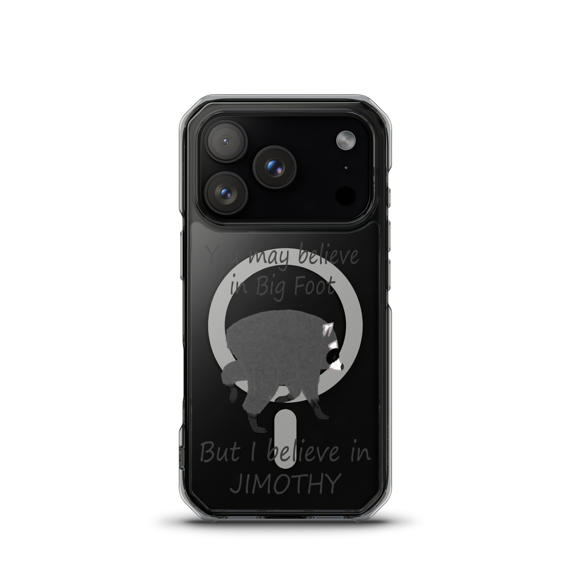 Believe in Jimothy MagSafe® clear case for iPhone®
