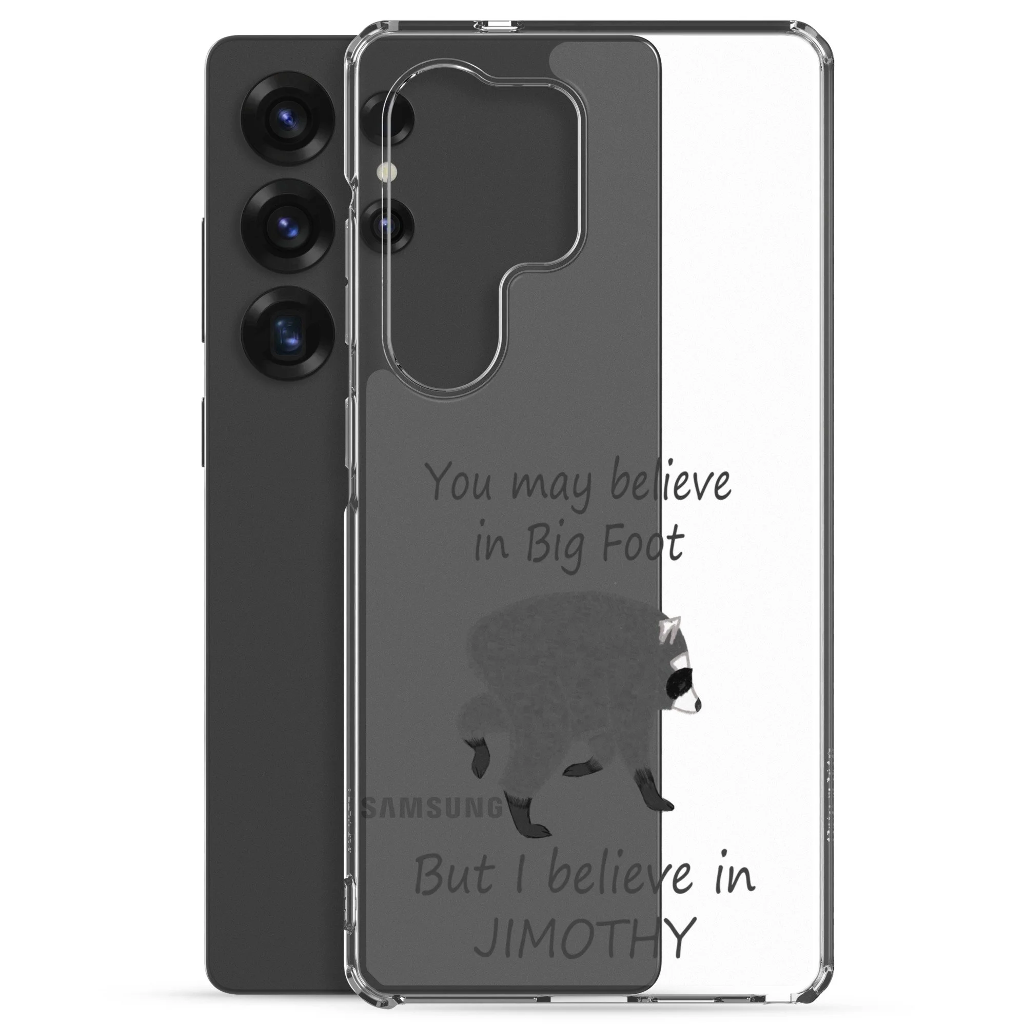 Believe in Jimothy Clear Case for Samsung®