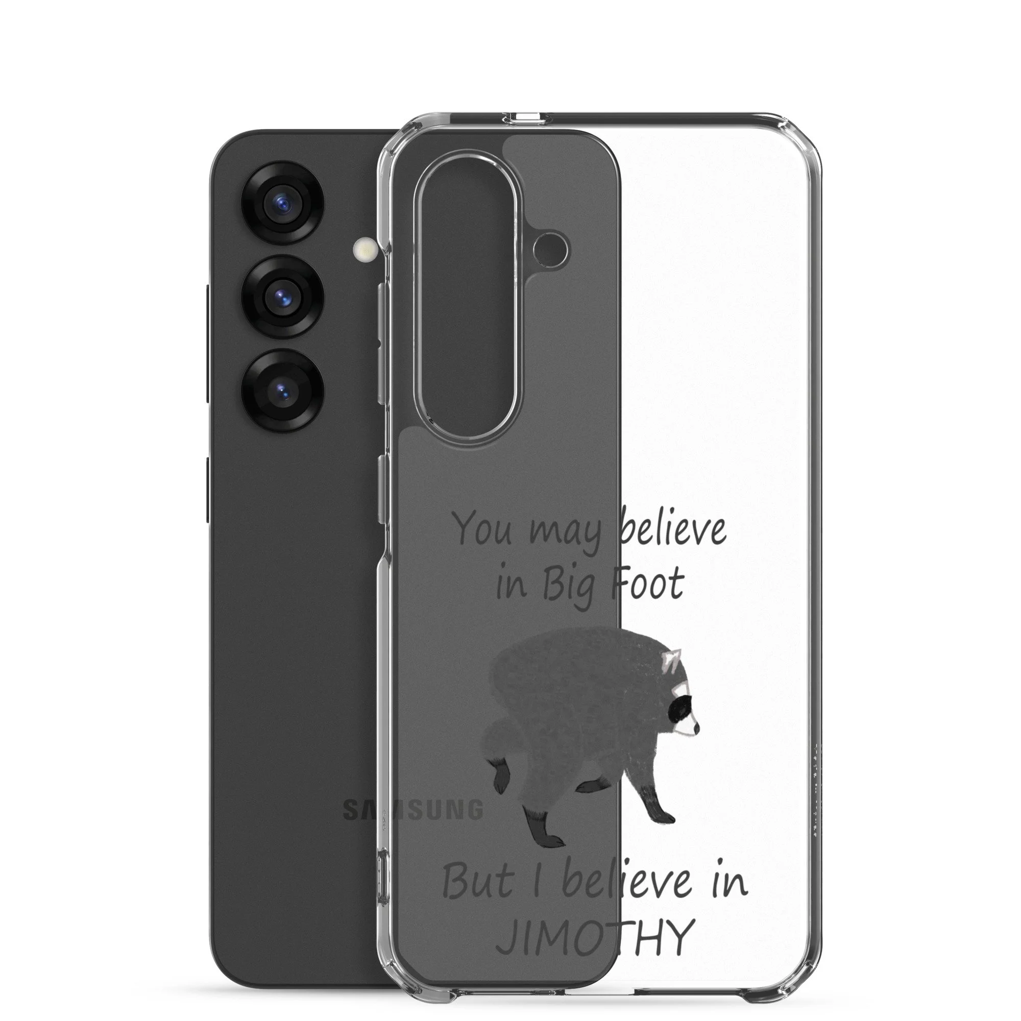Believe in Jimothy Clear Case for Samsung®