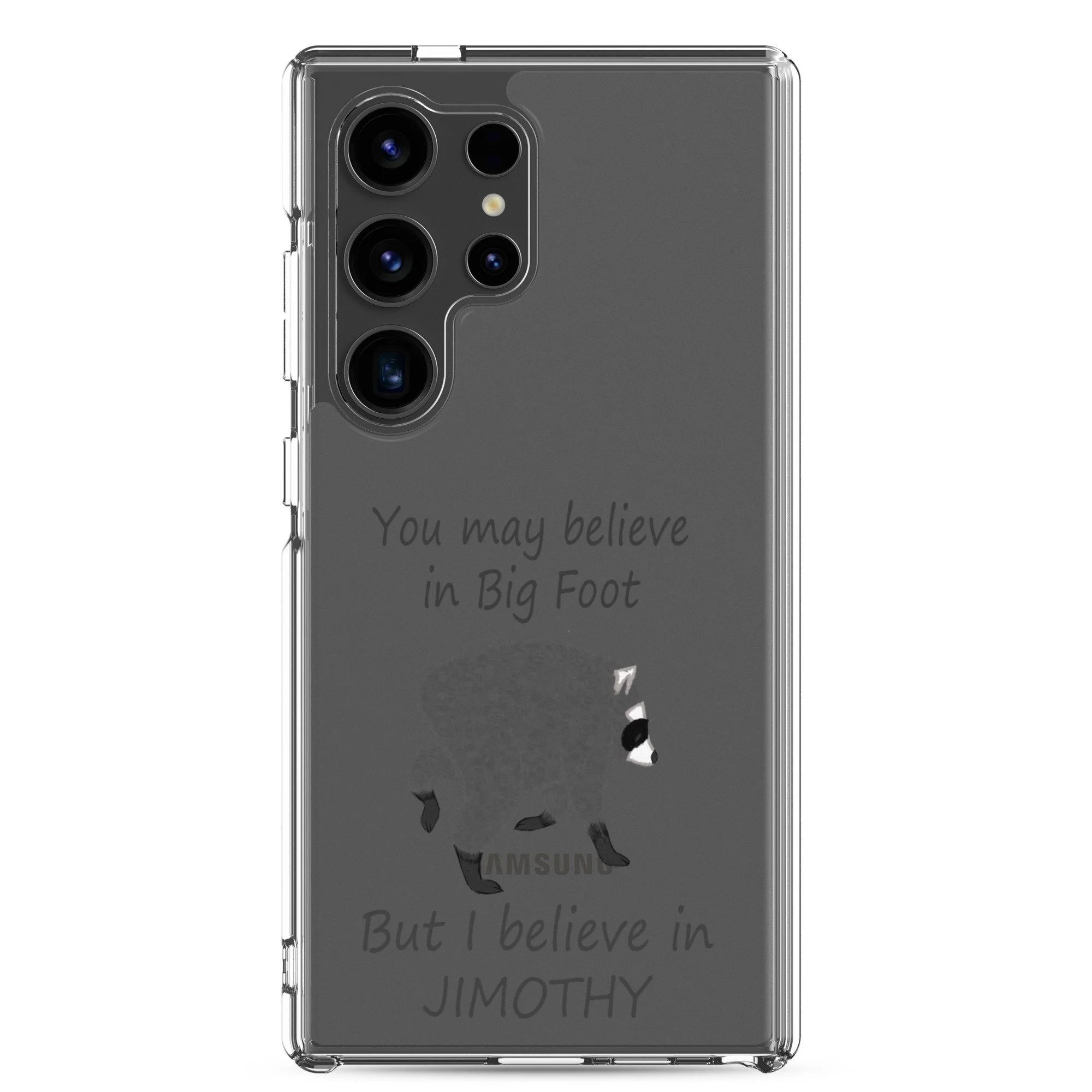 Believe in Jimothy Clear Case for Samsung®