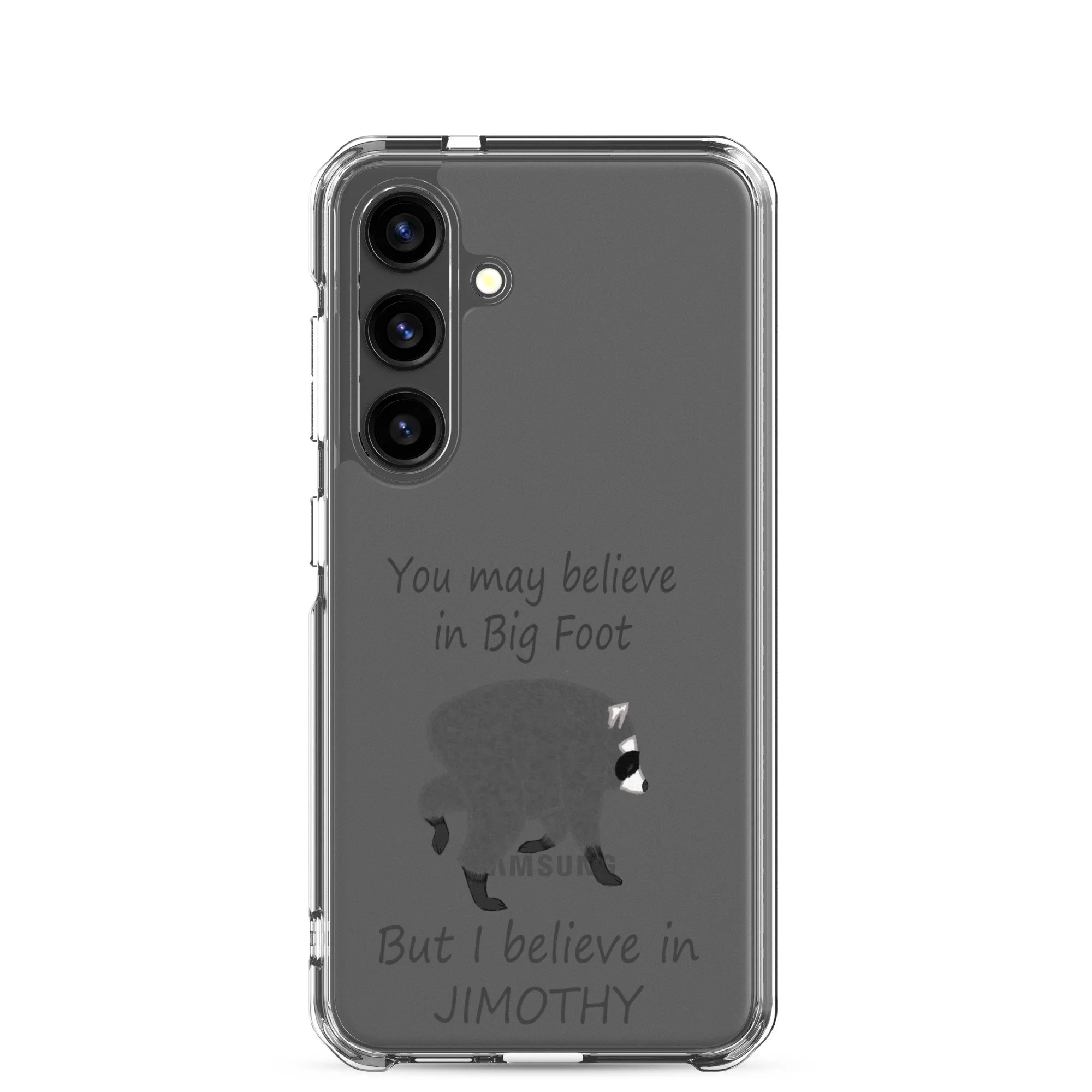 Believe in Jimothy Clear Case for Samsung®