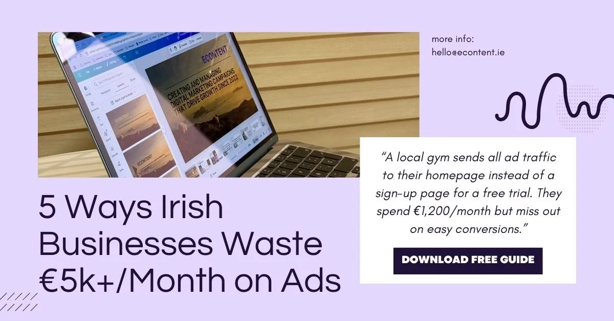 5 Ways Irish Businesses Waste €5k+/Month on Ads