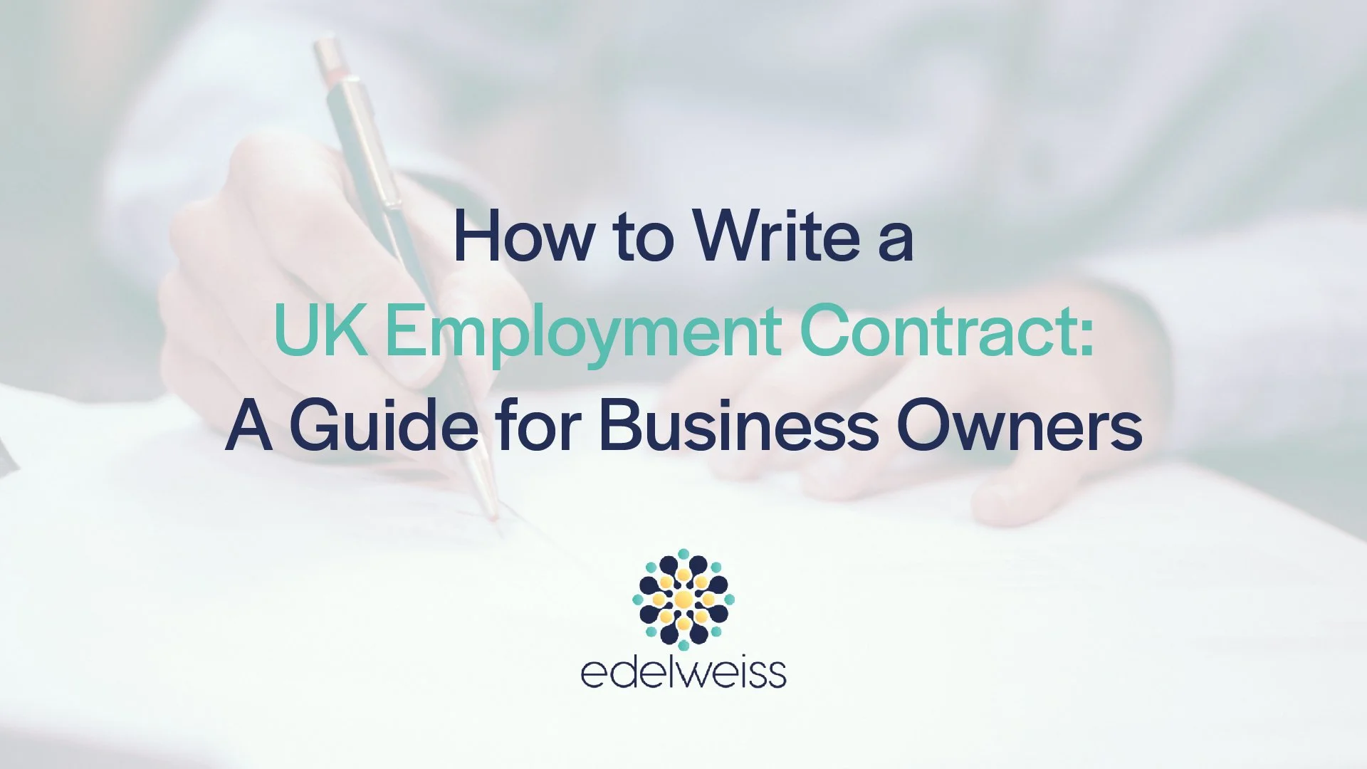 How to Write a UK Employment Contract: A Guide for Business Owners