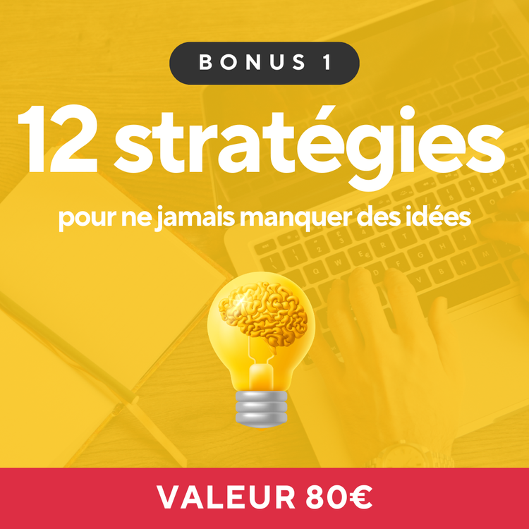 Bonus : 12 stratégies pour ne jamais manquer d'idées de vidéos