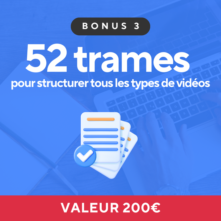 Bonus : 52 trames pour structurer tous les types de vidéos