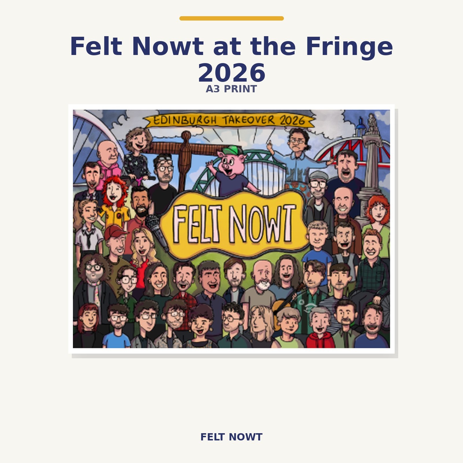 Felt Nowt at The Fringe 2026 A3 Limited Edition Print