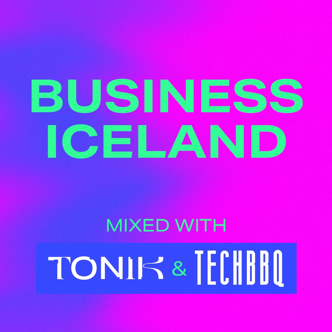 Business Iceland mixed with Tonik & TechBBQ
