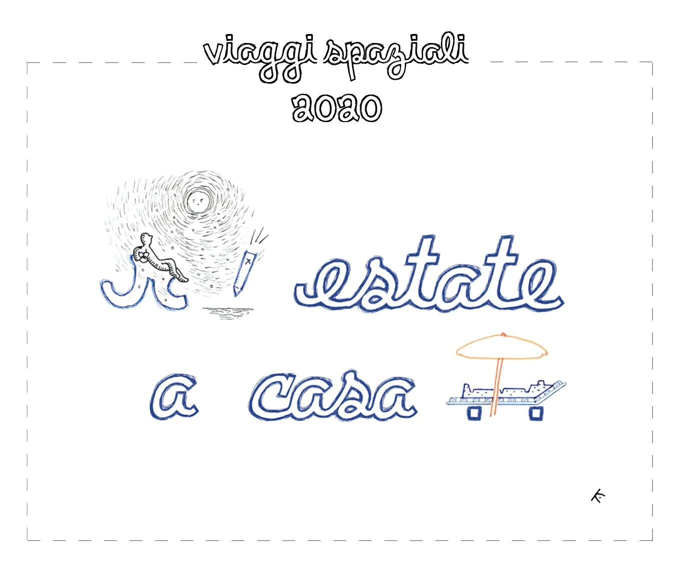 R-estate a casa : cadevano satelliti mentre intere città erano chiuse nei loro confini. Vacanze democratiche per tutti sul balcone.