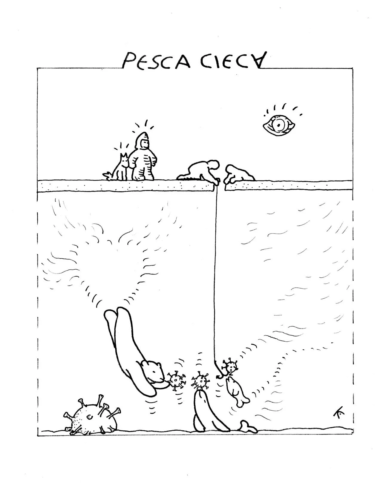 Pesca cieca - 2019 - I virus, a giocarci non si sa fino in fondo cosa si trova