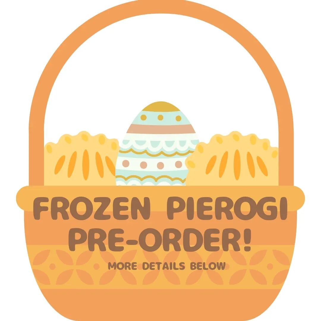 🐣 Easter is for pierogi. Frozen pierogi are now available for pre-order! Please follow the link in the bio for details and ordering. All orders will be available for pick up on April 7, 2023 from 5:30 p.m.-7:00 p.m. and April 8, 2023 9:00 a.m. - 1:0