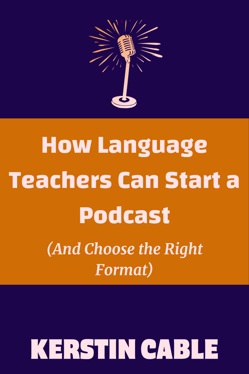 Podcast format guide for language teachers and educators — choosing the right show format