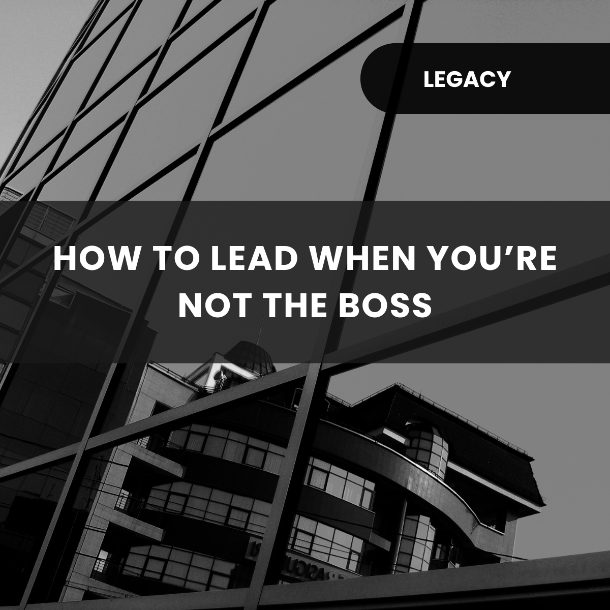 How to Lead When You’re Not the Boss