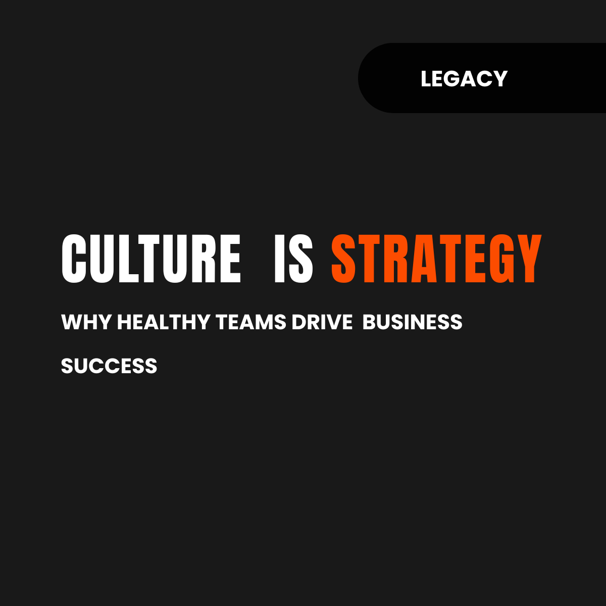 Culture Is Strategy: Why Healthy Teams Drive Business Success