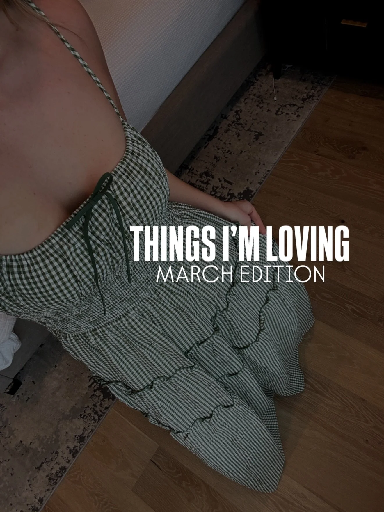 march monthly roundup 🫶🏻 comment &ldquo;march&rdquo; &amp; i&rsquo;ll send it all to your dms!