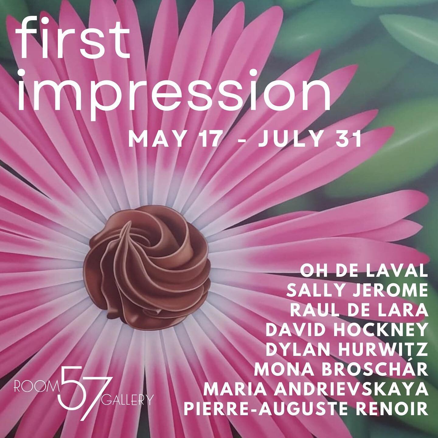 Room 57 Gallery is proud to present &ldquo;First Impression&rdquo; featuring the work of artists Maria Andrievskaya, Mona Broschar, David Hockney, Dylan Hurwitz, Raul De Lara, Oh de Laval, and Pierre-Auguste Renoir. First Impressions&rsquo; meaning i