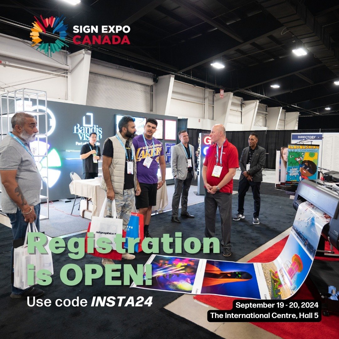 Registration for Sign Expo Canada is officially OPEN! Sign Expo Canada is the marketplace for signs, graphics, and printing. Use code INSTA24 for FREE registration! This is only available for a limited time, so be sure to register today and get acces