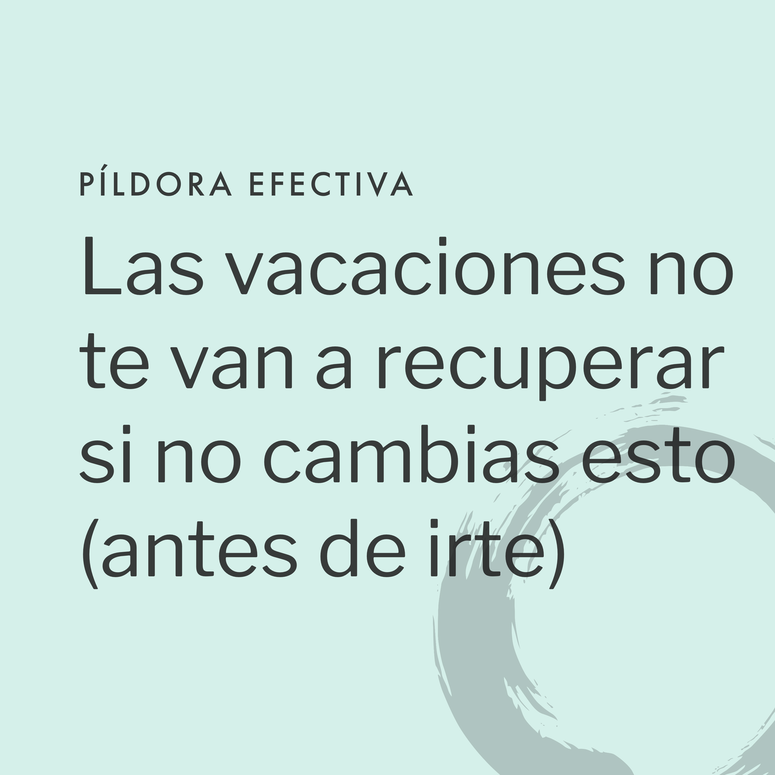Las vacaciones no te van a recuperar si no cambias esto (antes de irte)