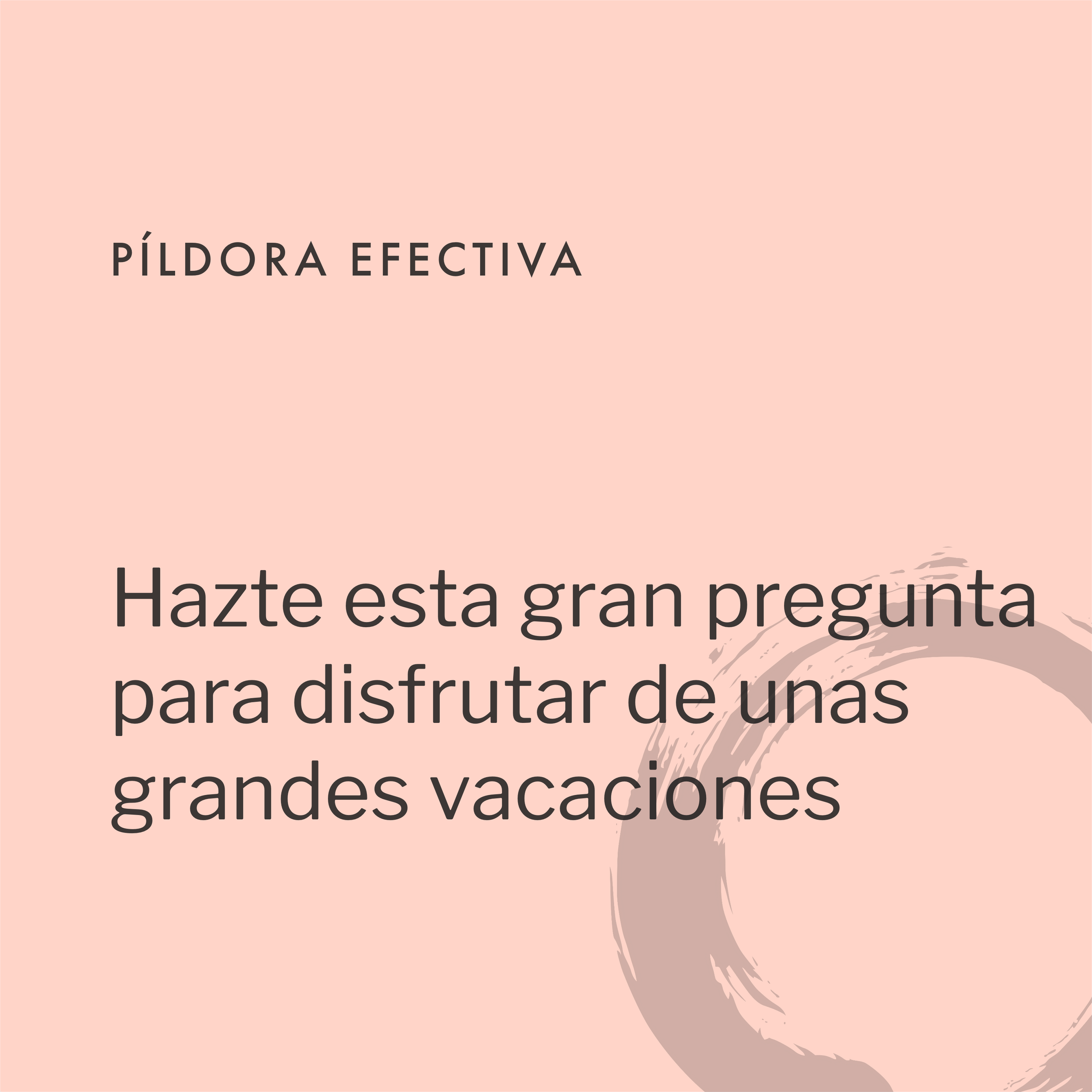 Hazte esta gran pregunta para disfrutar de unas grandes vacaciones